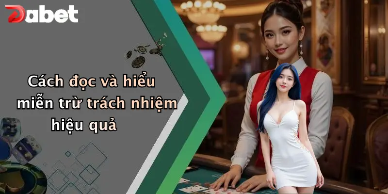 Cách đọc và hiểu miễn trừ trách nhiệm hiệu quả